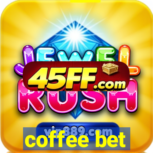 coffee bet